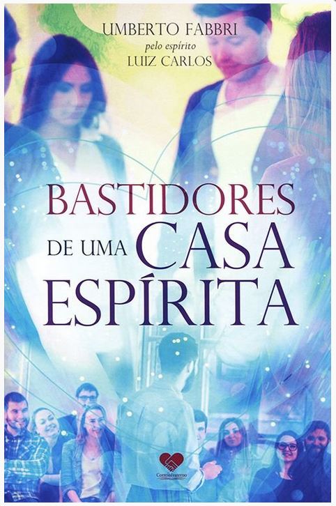 Bastidores de uma Casa Espírita