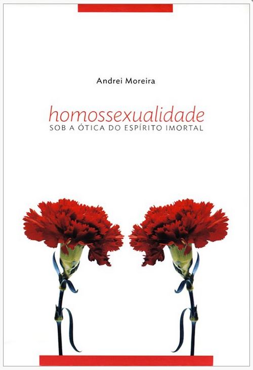 Homossexualidade Sob a Ótica do Espírito Imortal