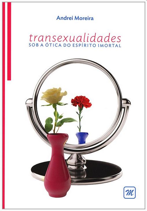 Transexualidade Sob a Ótica do Espírito Imortal