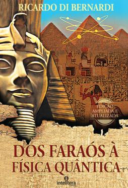 Dos Faraós à Física Quântica