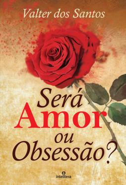 Será Amor ou Obsessão?