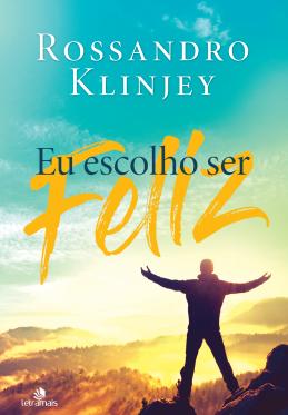 Eu Escolho Ser Feliz