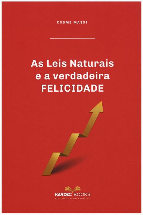 As Leis Naturais e a Verdadeira Felicidade