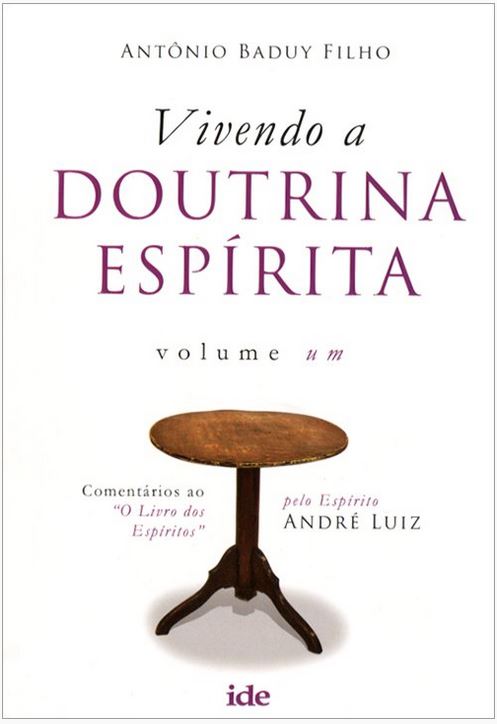 Vivendo a Doutrina Espírita - Vol. 1