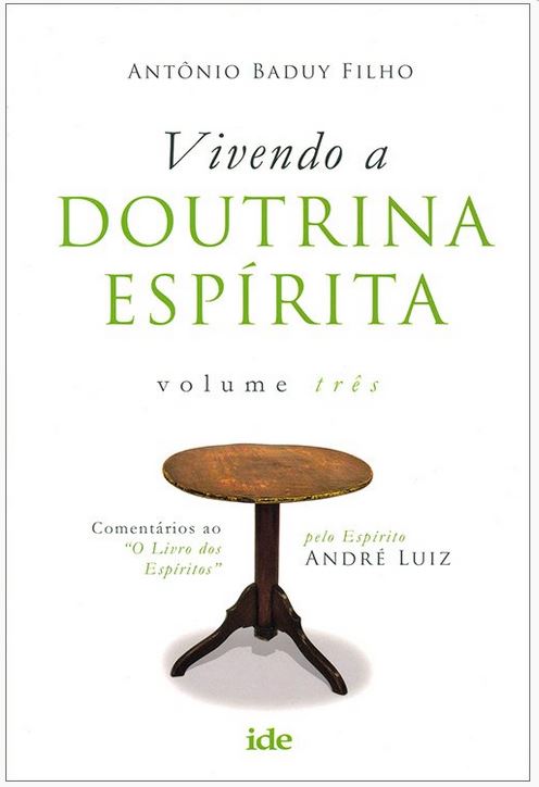 Vivendo a Doutrina Espírita - Vol. 3