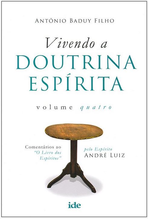 Vivendo a Doutrina Espírita - Vol. 4