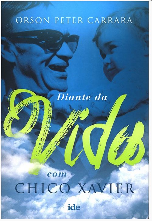Diante da Vida com Chico Xavier