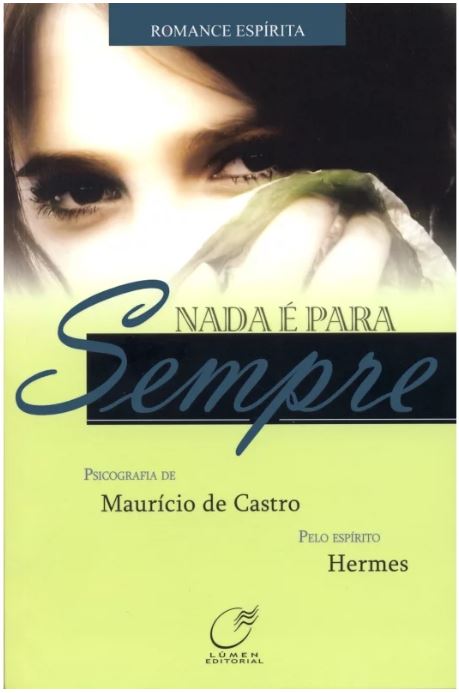 Nada é Para Sempre