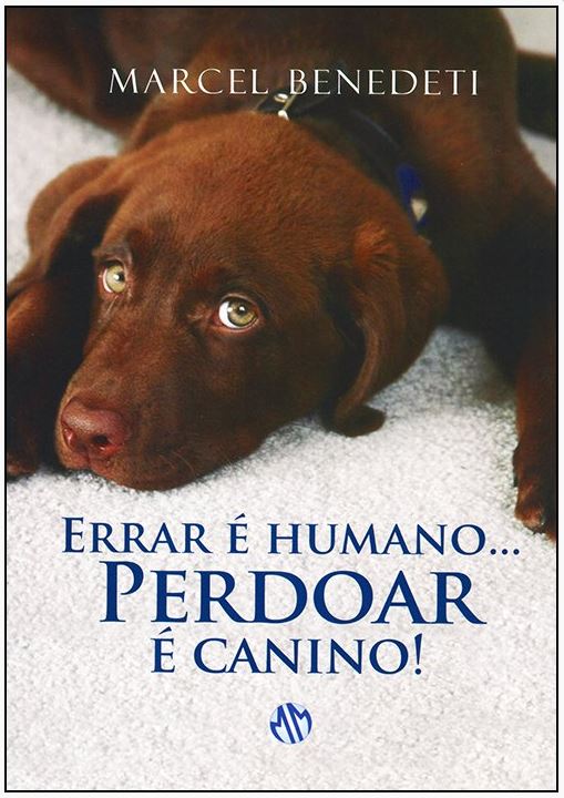 Errar é Humano... Perdoar É Canino